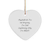 Funny Psychiatrist Heart Ornament Gifts from Friends and Family, Christmas Unique Presents for Psychiatrists, Heart Shaped White Ornament with Sarcasm Quote - Image 1